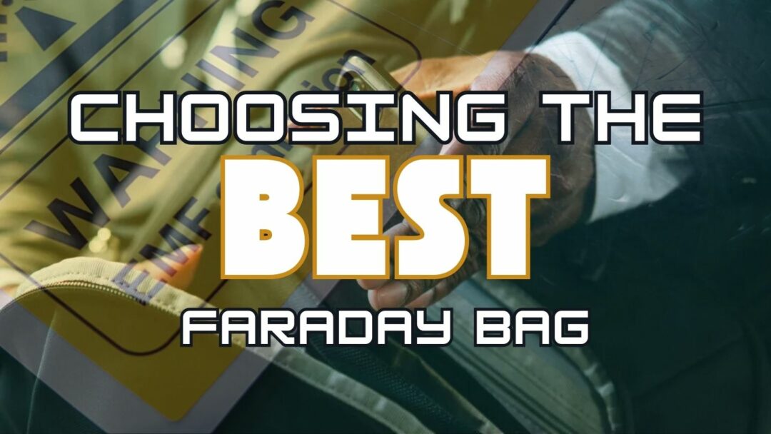 Faraday Bag Types & Features for the Best Protection